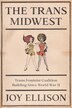 The Trans Midwest by Joy Ellison, Paperback | Indigo Chapters