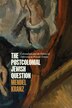 The Postcolonial Jewish Question by Mendel Kranz, Paperback | Indigo Chapters