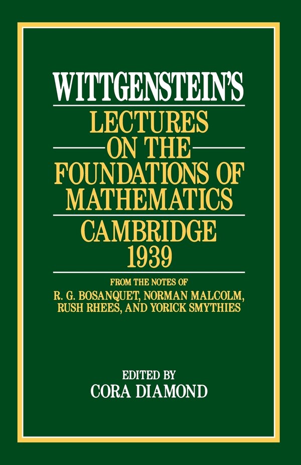 Wittgenstein's Lectures On The Foundations Of Mathematics Cambridge 1939 by Ludwig Wittgenstein, Paperback | Indigo Chapters