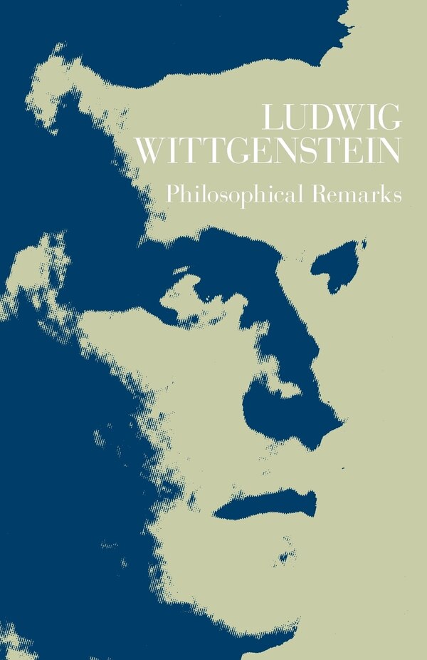 Philosophical Remarks by Ludwig Wittgenstein, Paperback | Indigo Chapters