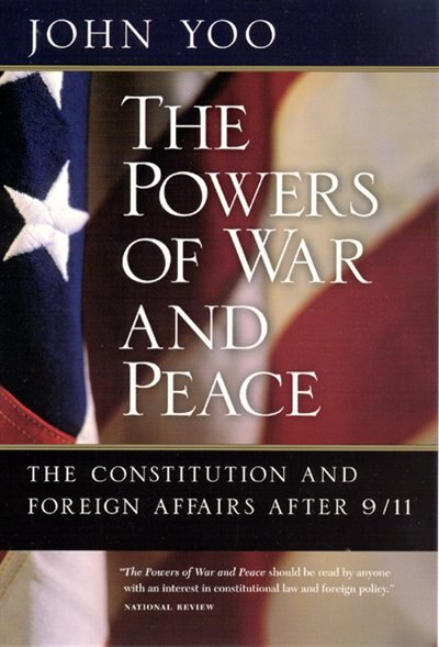 The Powers of War and Peace by John Yoo, Paperback | Indigo Chapters