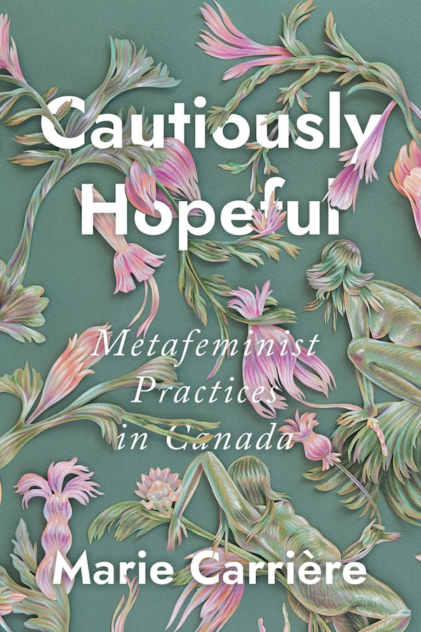 Cautiously Hopeful by Marie Carrière, Hardcover | Indigo Chapters