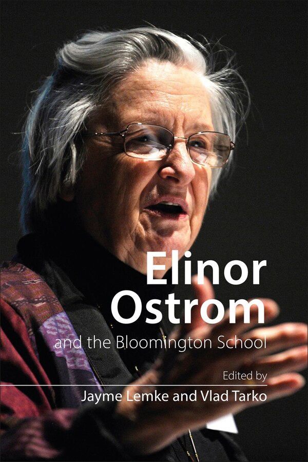 Elinor Ostrom And The Bloomington School by Jayme Lemke, Hardcover | Indigo Chapters