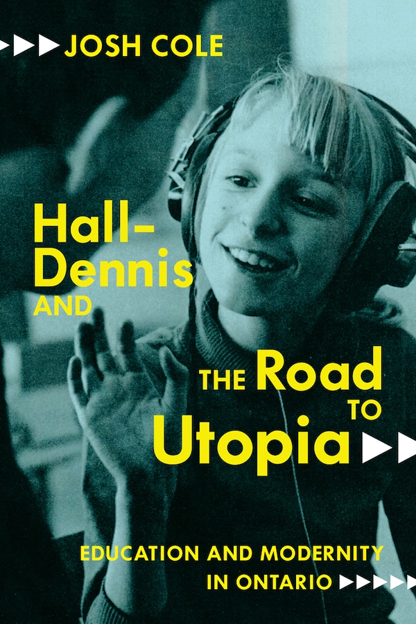 Hall-dennis And The Road To Utopia by Josh Cole, Paperback | Indigo Chapters
