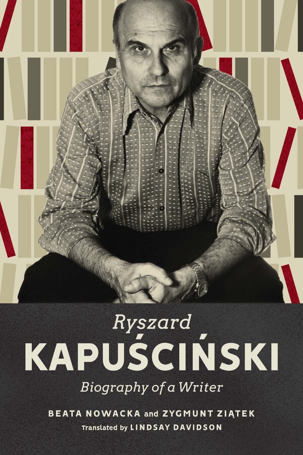 Ryszard Kapuściński by Beata Nowacka, Hardcover | Indigo Chapters