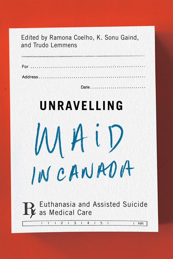 Unravelling MAiD in Canada by Ramona Coelho, Paperback | Indigo Chapters