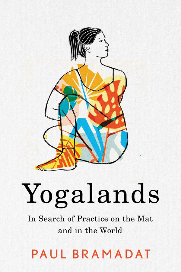 Yogalands by Paul Bramadat, Paperback | Indigo Chapters