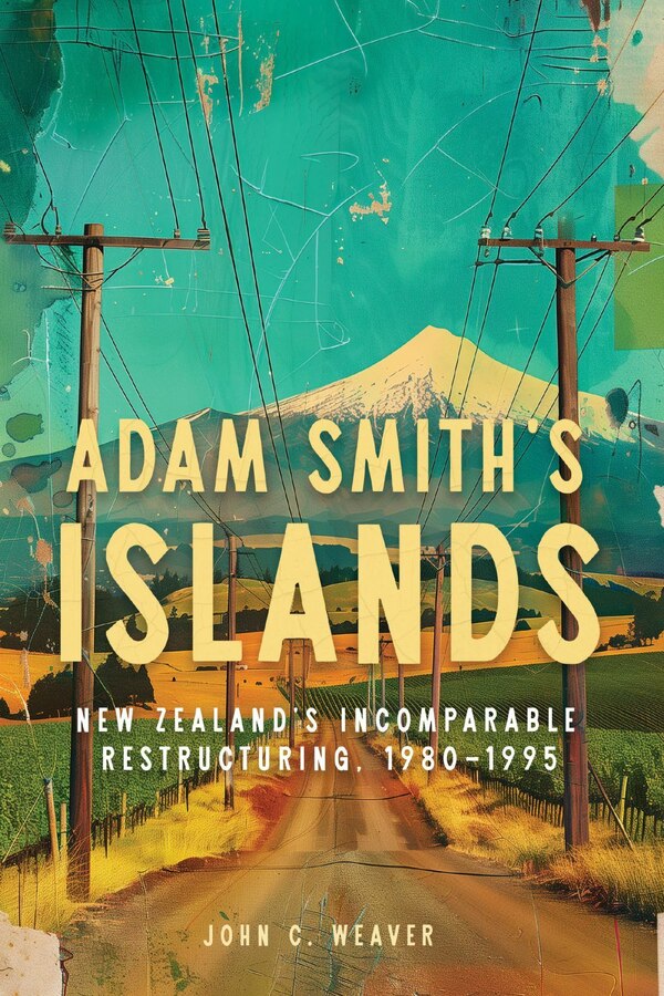 Adam Smith's Islands by John Weaver, Paperback | Indigo Chapters