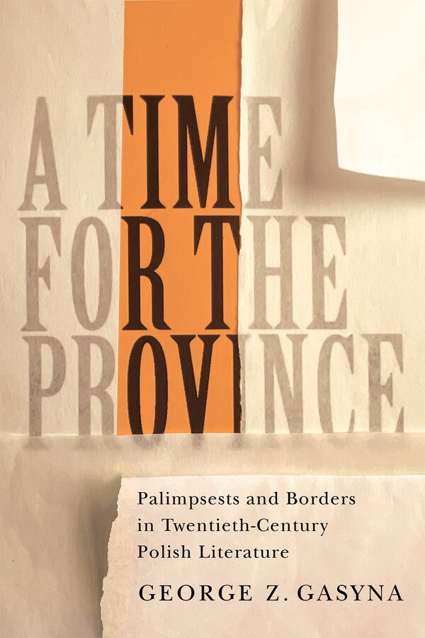 A Time for the Province by George Z. Gasyna, Hardcover | Indigo Chapters
