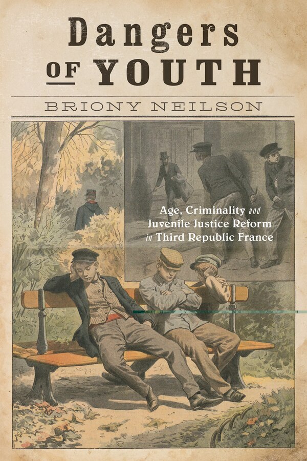 Dangers of Youth by Briony Neilson, Paperback | Indigo Chapters