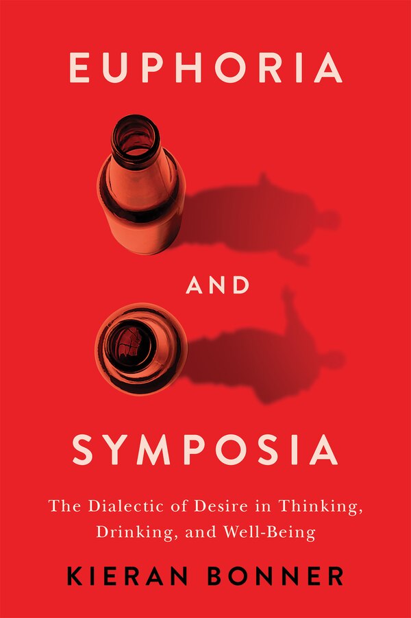 Euphoria and Symposia by Kieran Bonner, Paperback | Indigo Chapters
