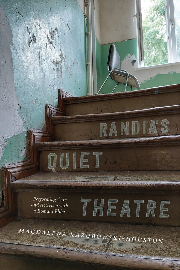 Randia's Quiet Theatre by Magdalena Kazubowski-Houston, Paperback | Indigo Chapters