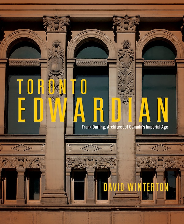 Toronto Edwardian by David E. Winterton, Hardcover | Indigo Chapters