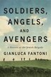 Soldiers Angels and Avengers by Gianluca Fantoni, Hardcover | Indigo Chapters