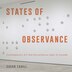 States of Observance by Susan Cahill, Paperback | Indigo Chapters