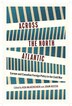 Across the North Atlantic by Asa McKercher, Paperback | Indigo Chapters