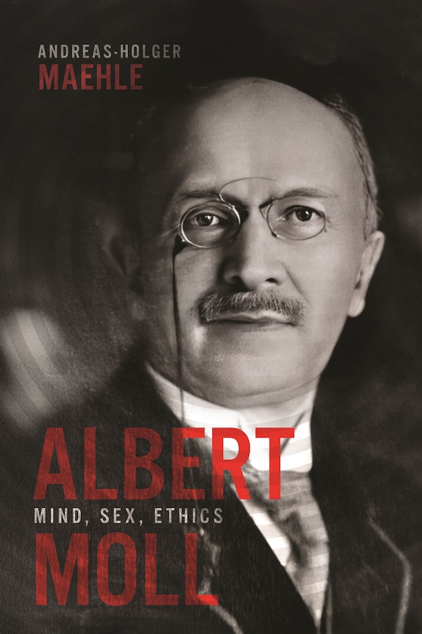 Albert Moll by Andreas-Holger Maehle, Hardcover | Indigo Chapters