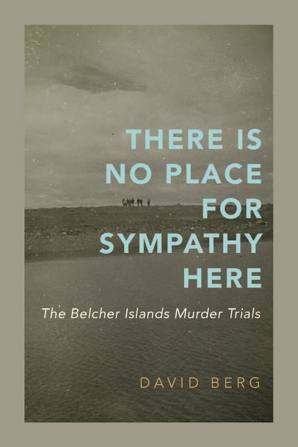 There Is No Place for Sympathy Here by David Berg, Hardcover | Indigo Chapters