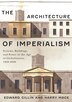 The Architecture of Imperialism by Edward J. Gillin, Paperback | Indigo Chapters