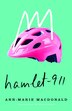 Hamlet-911 by Ann-Marie MacDonald, Paperback | Indigo Chapters