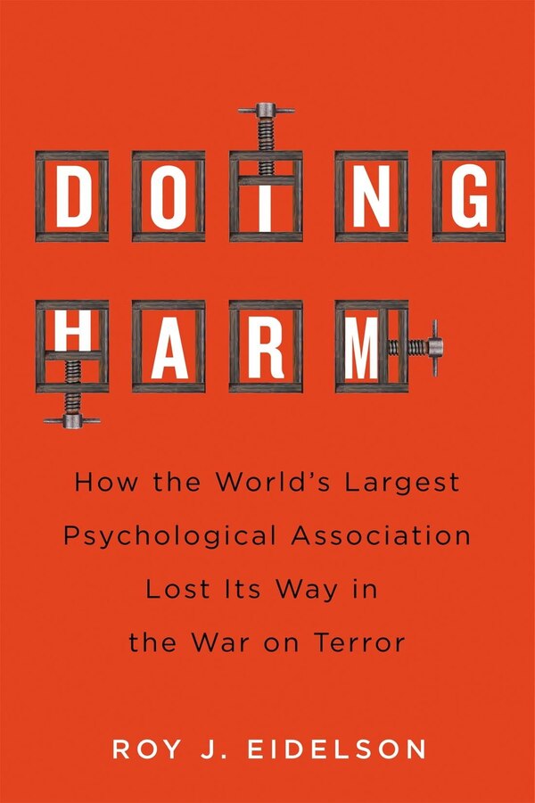 Doing Harm by Roy Eidelson, Paperback | Indigo Chapters