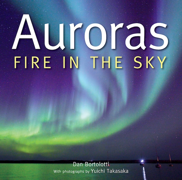 Auroras by Dan Bortolotti, Paperback | Indigo Chapters