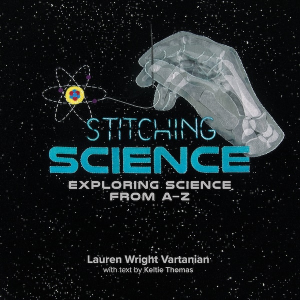 Stitching Science by Lauren Wright Vartanian, Hardcover | Indigo Chapters