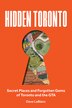 Hidden Toronto by Dave LeBlanc, Paperback | Indigo Chapters