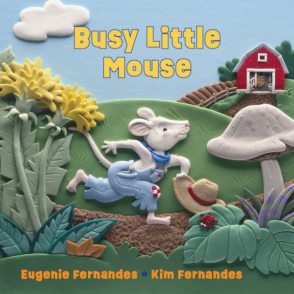 Busy Little Mouse by Eugenie Fernandes, Board Book | Indigo Chapters