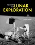 History of Lunar Exploration by Robert Reeves, Hardcover | Indigo Chapters