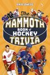 The Mammoth Book of Hockey Trivia by Eric Zweig, Paperback | Indigo Chapters