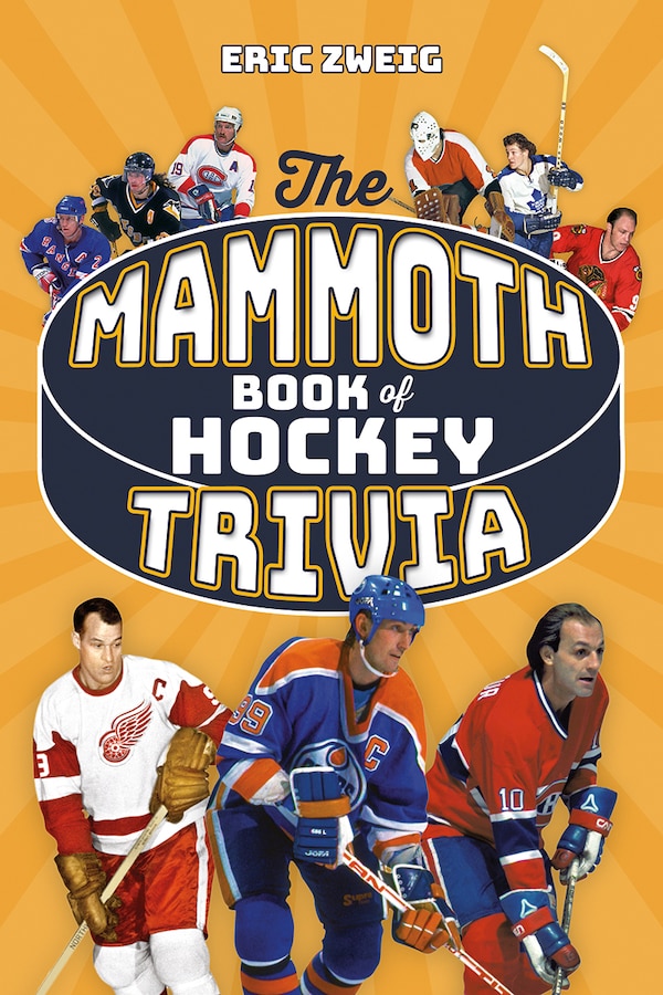 The Mammoth Book of Hockey Trivia by Eric Zweig, Paperback | Indigo Chapters