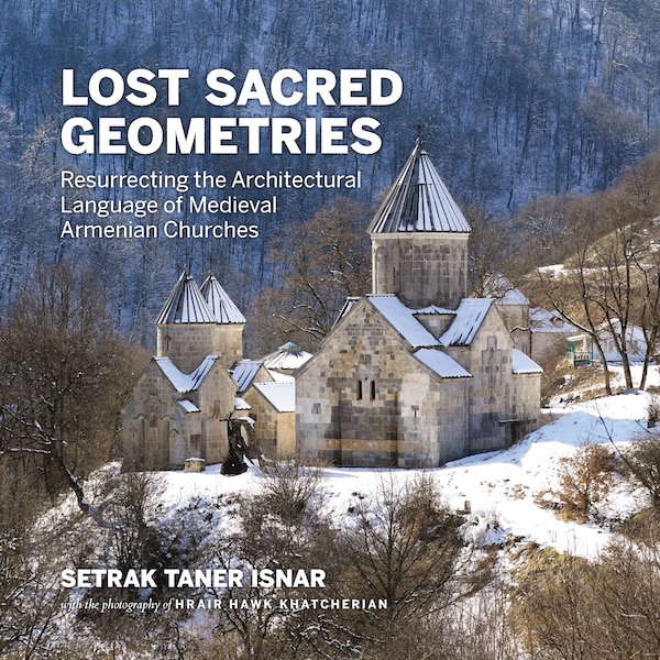 Lost Sacred Geometries by Setrak Taner Isnar, Hardcover | Indigo Chapters