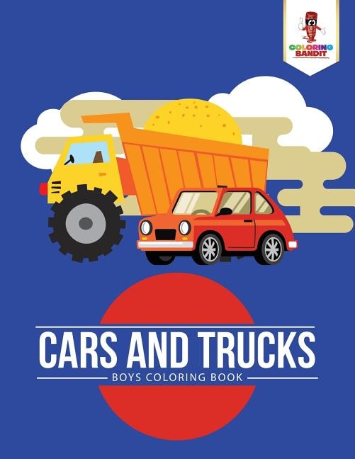 Cars and Trucks by Coloring Coloring Bandit, Paperback | Indigo Chapters