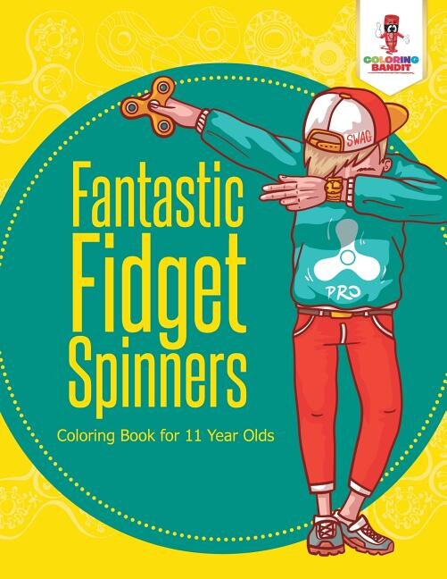 Fantastic Fidget Spinners by Coloring Bandit, Paperback | Indigo Chapters