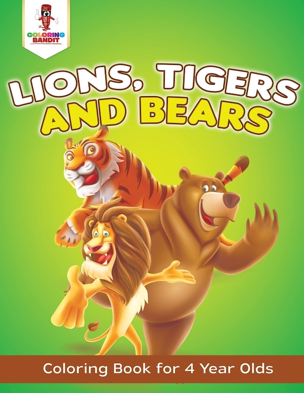 Lions Tigers and Bears by Coloring Bandit, Paperback | Indigo Chapters