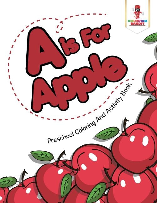 A is For Apple by Coloring Coloring Bandit, Paperback | Indigo Chapters