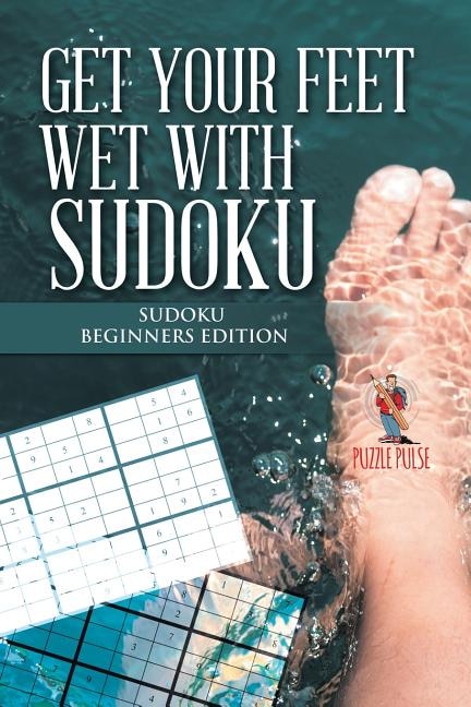 Get your Feet Wet with Sudoku by Puzzle Pulse, Paperback | Indigo Chapters