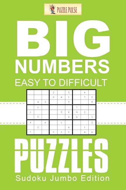 Big Numbers Easy To Difficult Puzzles by Puzzle Pulse, Paperback | Indigo Chapters