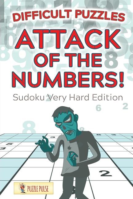 Attack Of The Numbers Difficult Puzzles by Puzzle Puzzle Pulse, Paperback | Indigo Chapters