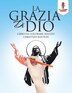 La Grazia Di Dio by Coloring Coloring Bandit, Paperback | Indigo Chapters