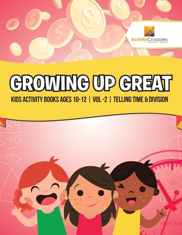 Growing Up Great by Activity Activity Crusades, Paperback | Indigo Chapters