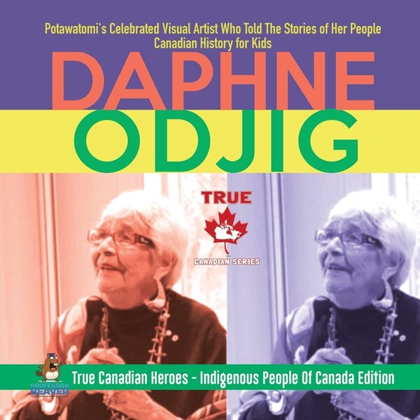 Daphne Odjig by Professor Beaver, Paperback | Indigo Chapters