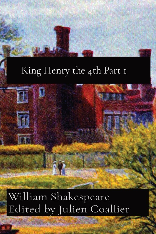 King Henry the 4th Part 1 by William Shakespeare, Paperback | Indigo Chapters