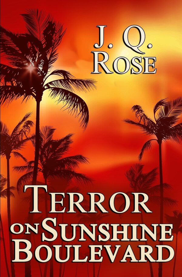 Terror on Sunshine Boulevard by J Q Rose, Paperback | Indigo Chapters