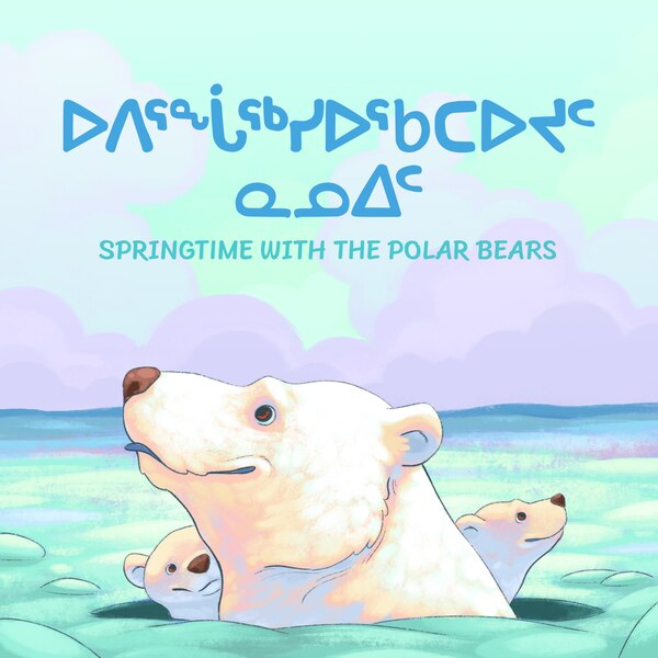 Springtime With The Polar Bears by Inhabit Education Books, Paperback | Indigo Chapters