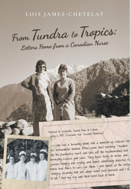 From Tundra To Tropics by Lois James-chetelat, Hardcover | Indigo Chapters