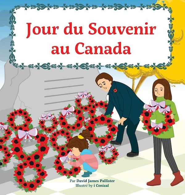 Jour du Souvenir au Canada by David Pallister, Hardcover | Indigo Chapters