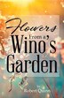 Flowers From a Wino's Garden by Robert Quinn, Paperback | Indigo Chapters