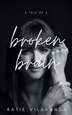 A Tale of a Broken Brain by Katie Vilaranda, Paperback | Indigo Chapters